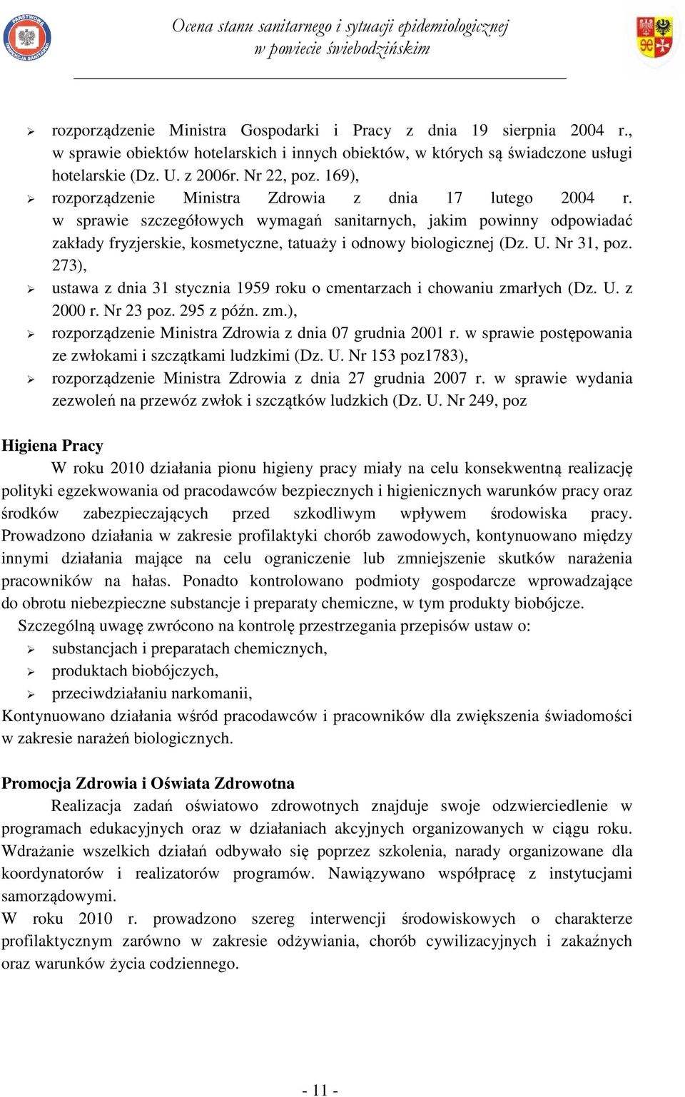 w sprawie szczegółowych wymagań sanitarnych, jakim powinny odpowiadać zakłady fryzjerskie, kosmetyczne, tatuaży i odnowy biologicznej (Dz. U. Nr 31, poz.