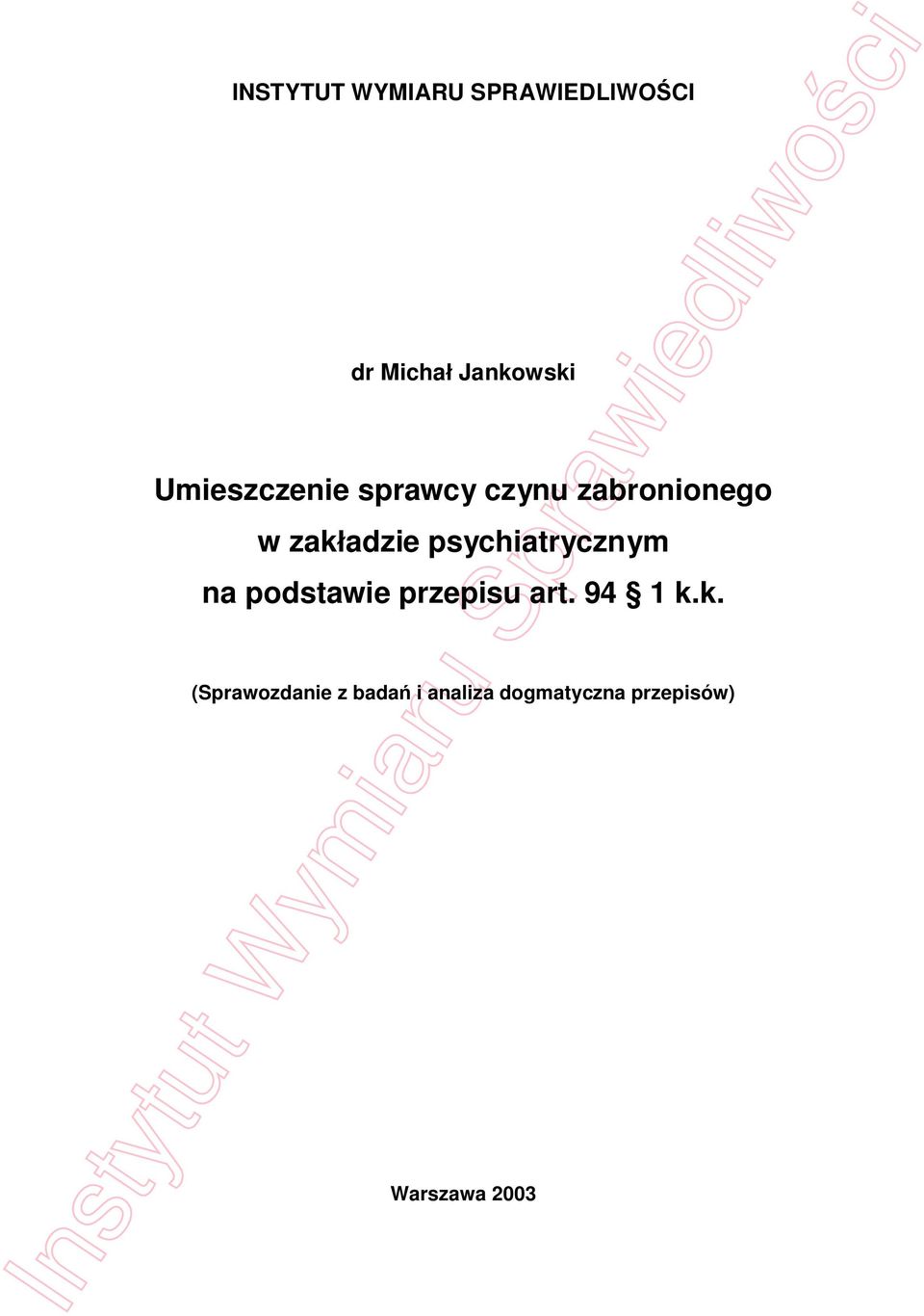 psychiatrycznym na podstawie przepisu art. 94 1 k.