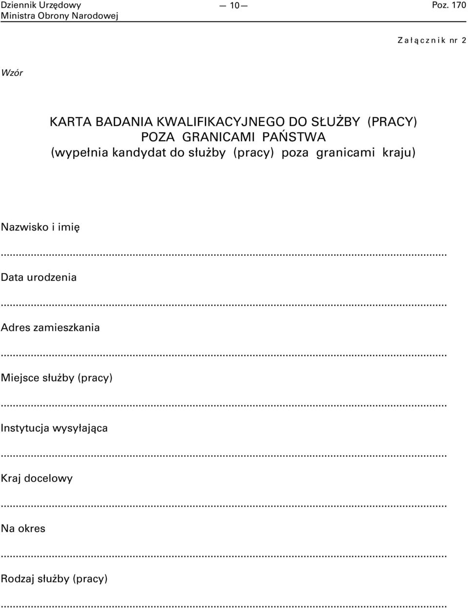 Nazwisko i imię... Data urodzenia... Adres zamieszkania... Miejsce służby (pracy).