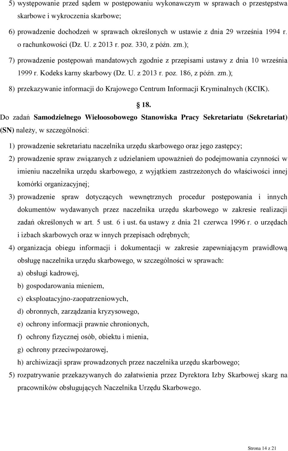 zm.); 8) przekazywanie informacji do Krajowego Centrum Informacji Kryminalnych (KCIK). 18.