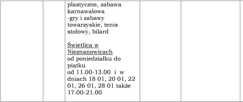 Nieznanowicach piątku od 11.