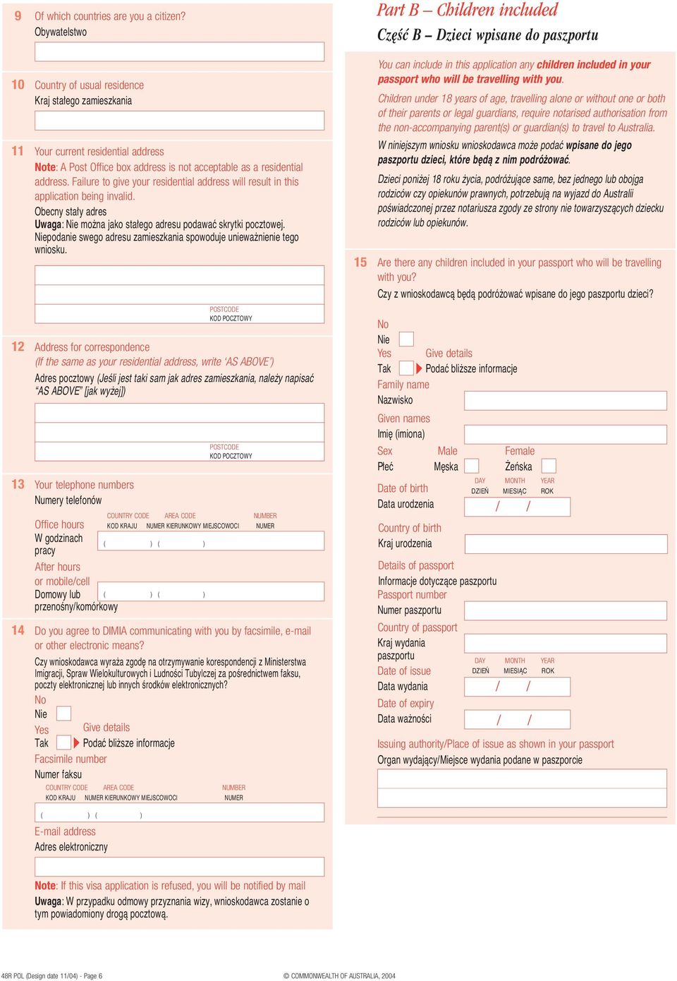 not acceptable as a residential address. Failure to give your residential address will result in this application being invalid.