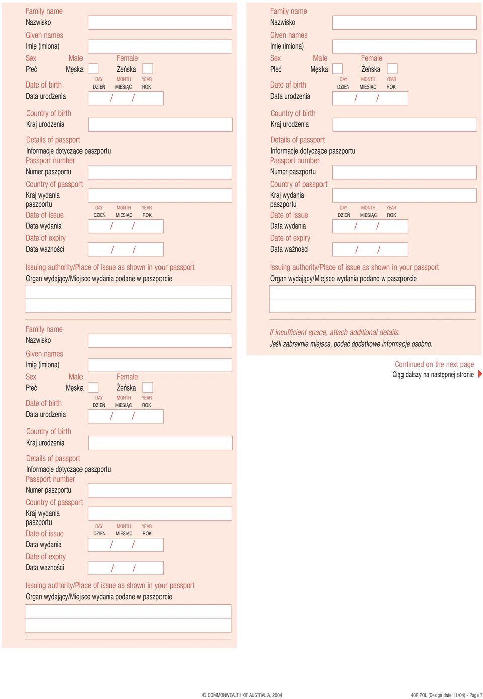 wydajàcy/miejsce wydania podane w paszporcie   wydajàcy/miejsce wydania podane w paszporcie Family name Nazwisko Given names Imi (imiona) Sex Male Female P eç M ska eƒska Date of birth Data urodzenia