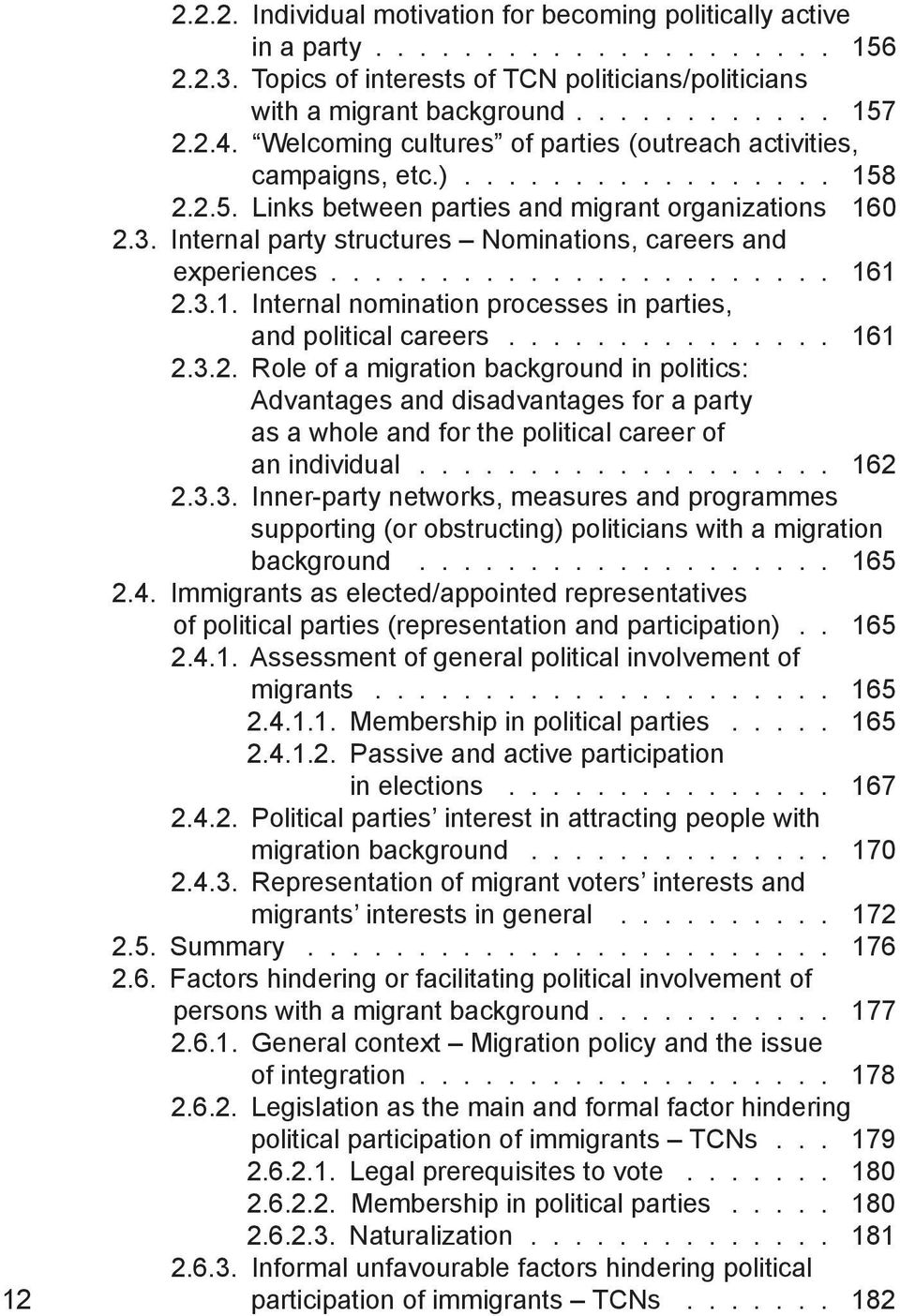 Internal party structures Nominations, careers and experiences....................... 161 2.