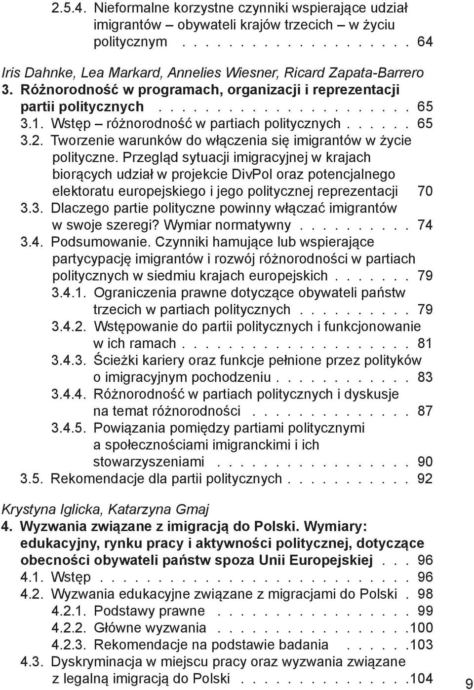 Tworzenie warunków do włączenia się imigrantów w życie polityczne.