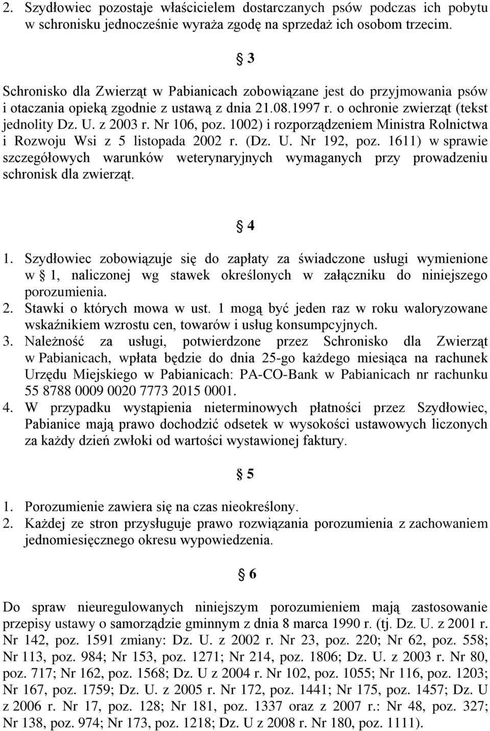 Nr 106, poz. 1002) i rozporządzeniem Ministra Rolnictwa i Rozwoju Wsi z 5 listopada 2002 r. (Dz. U. Nr 192, poz.