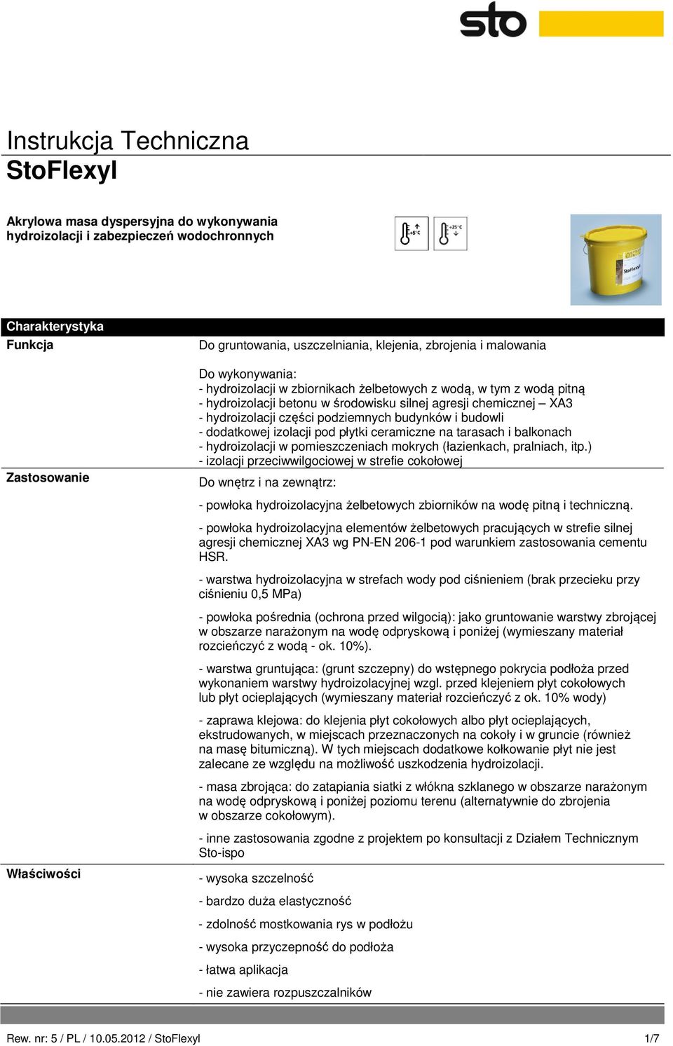 izolacji pod płytki ceramiczne na tarasach i balkonach hydroizolacji w pomieszczeniach mokrych (łazienkach, pralniach, itp.