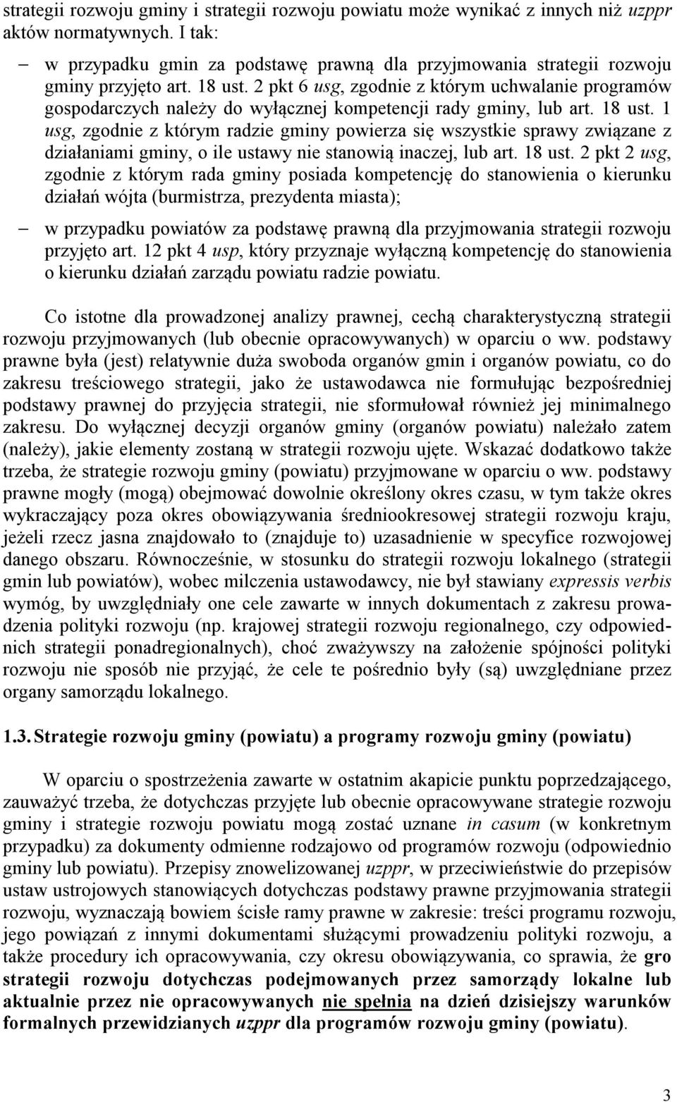 2 pkt 6 usg, zgodnie z którym uchwalanie programów gospodarczych należy do wyłącznej kompetencji rady gminy, lub art. 18 ust.