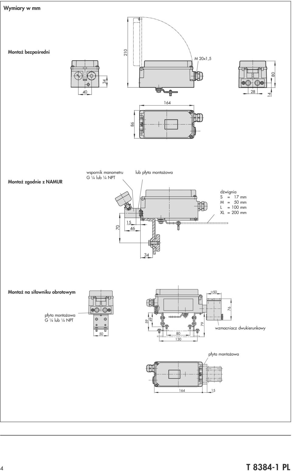 mm XL = 200 mm 70 15 46 34 Monta na si³owniku obrotowym 50 76 p³yta monta owa G ¼ lub ¼ NPT