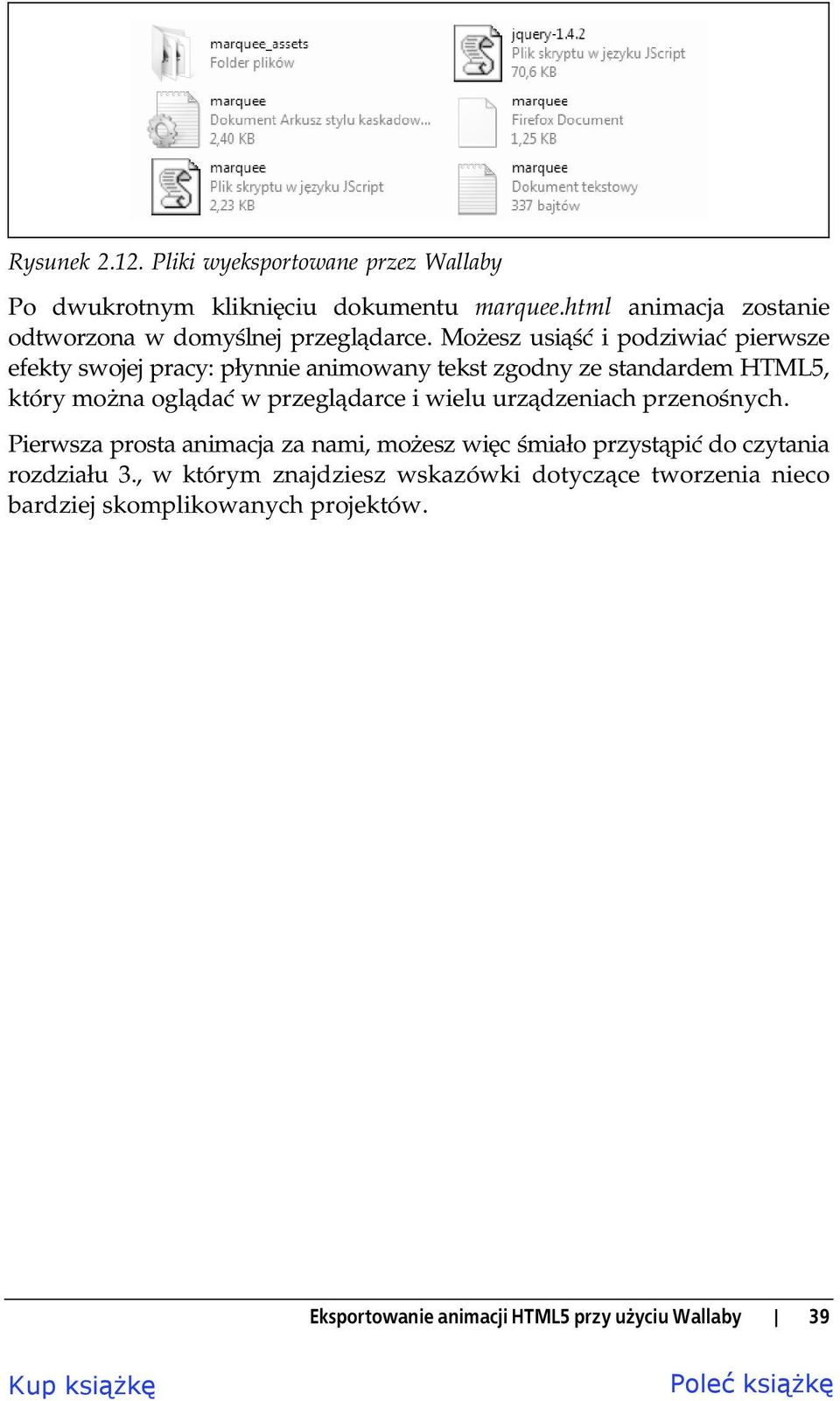 Mo esz usi i podziwia pierwsze efekty swojej pracy: p ynnie animowany tekst zgodny ze standardem HTML5, który mo na ogl da w przegl darce