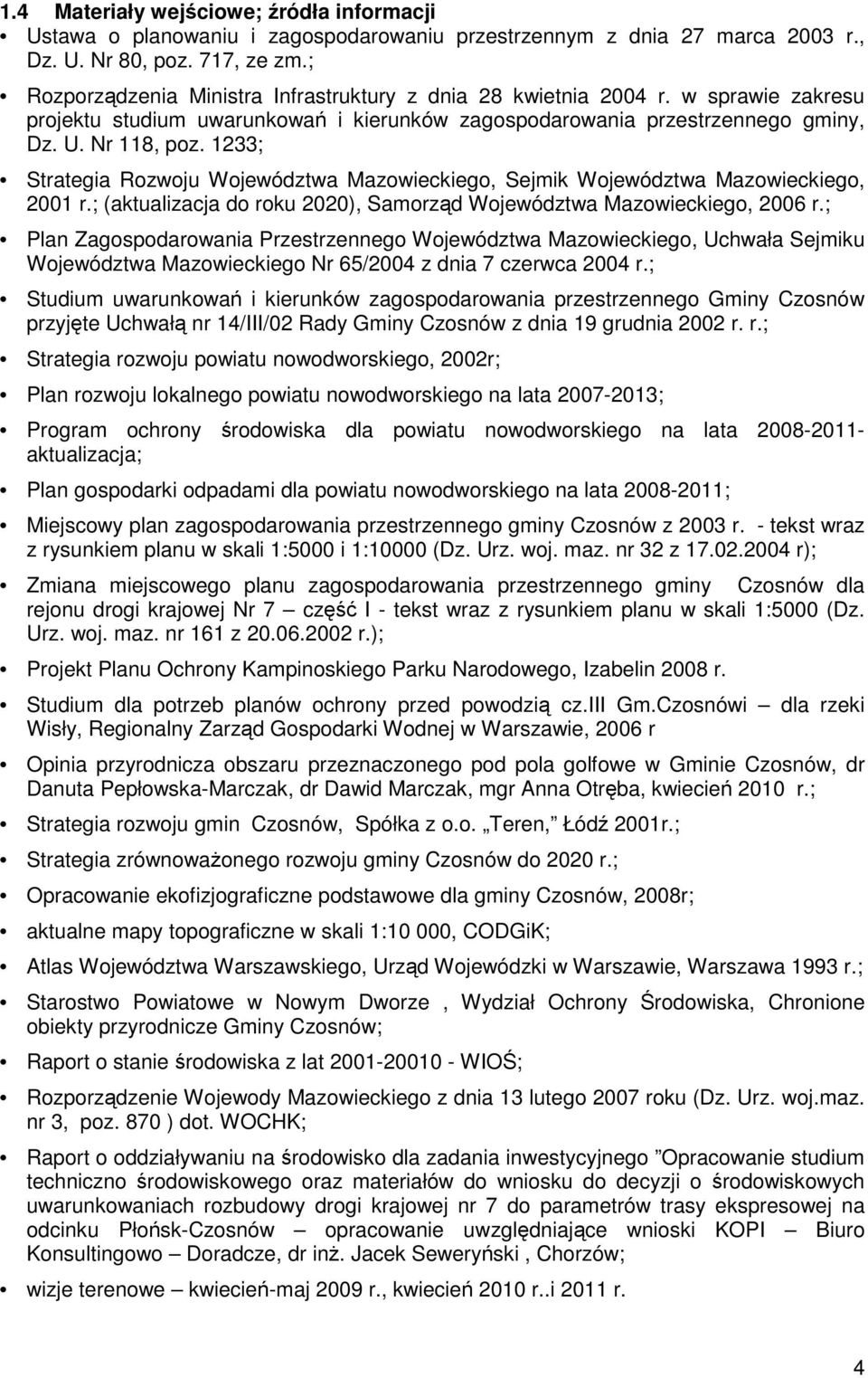 1233; Strategia Rozwoju Województwa Mazowieckiego, Sejmik Województwa Mazowieckiego, 2001 r.; (aktualizacja do roku 2020), Samorząd Województwa Mazowieckiego, 2006 r.