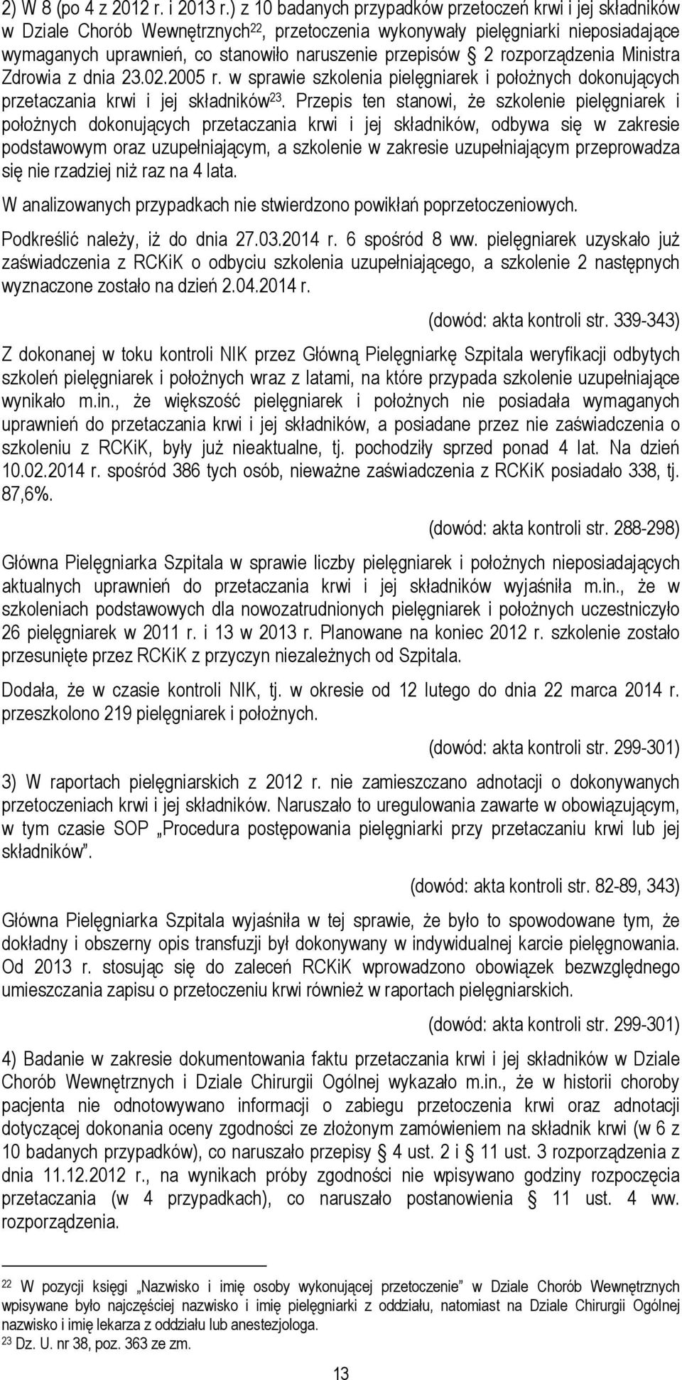 przepisów 2 rozporządzenia Ministra Zdrowia z dnia 23.02.2005 r. w sprawie szkolenia pielęgniarek i położnych dokonujących przetaczania krwi i jej składników 23.