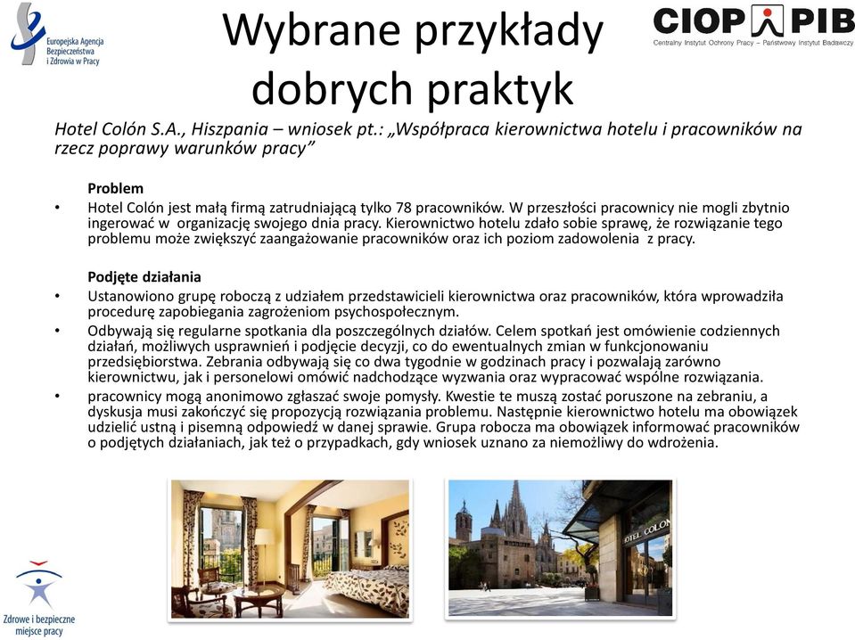 W przeszłości pracownicy nie mogli zbytnio ingerować w organizację swojego dnia pracy.