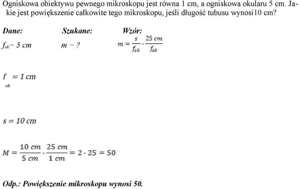 Jakie jest powiększenie całkowite tego mikroskopu, jeśli długość