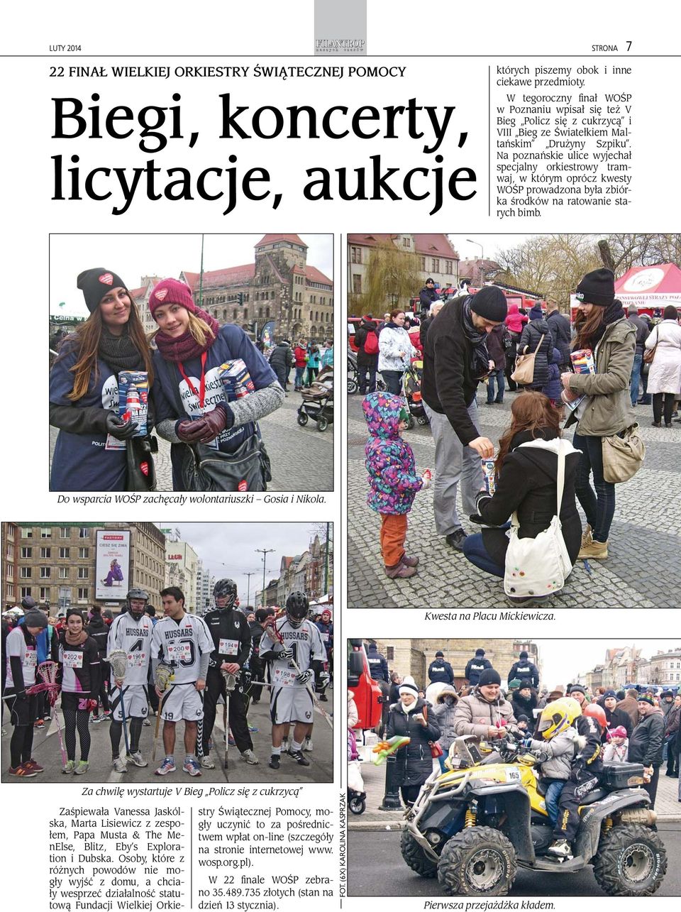 Na poznańskie ulice wyjechał specjalny orkiestrowy tramwaj, w którym oprócz kwesty WOŚP prowadzona była zbiórka środków na ratowanie starych bimb.