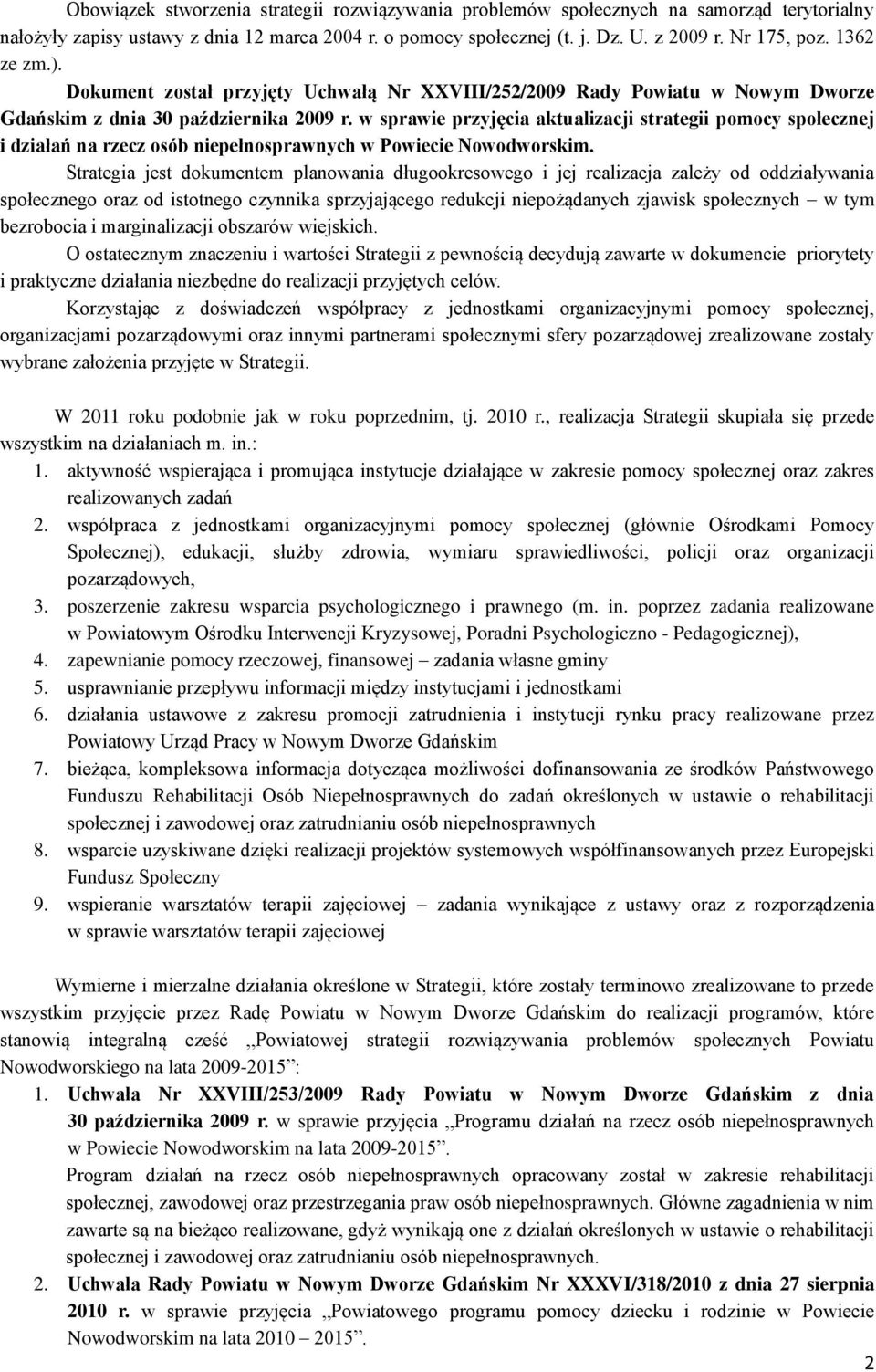 w sprawie przyjęcia aktualizacji strategii pomocy społecznej i działań na rzecz osób niepełnosprawnych w Powiecie Nowodworskim.