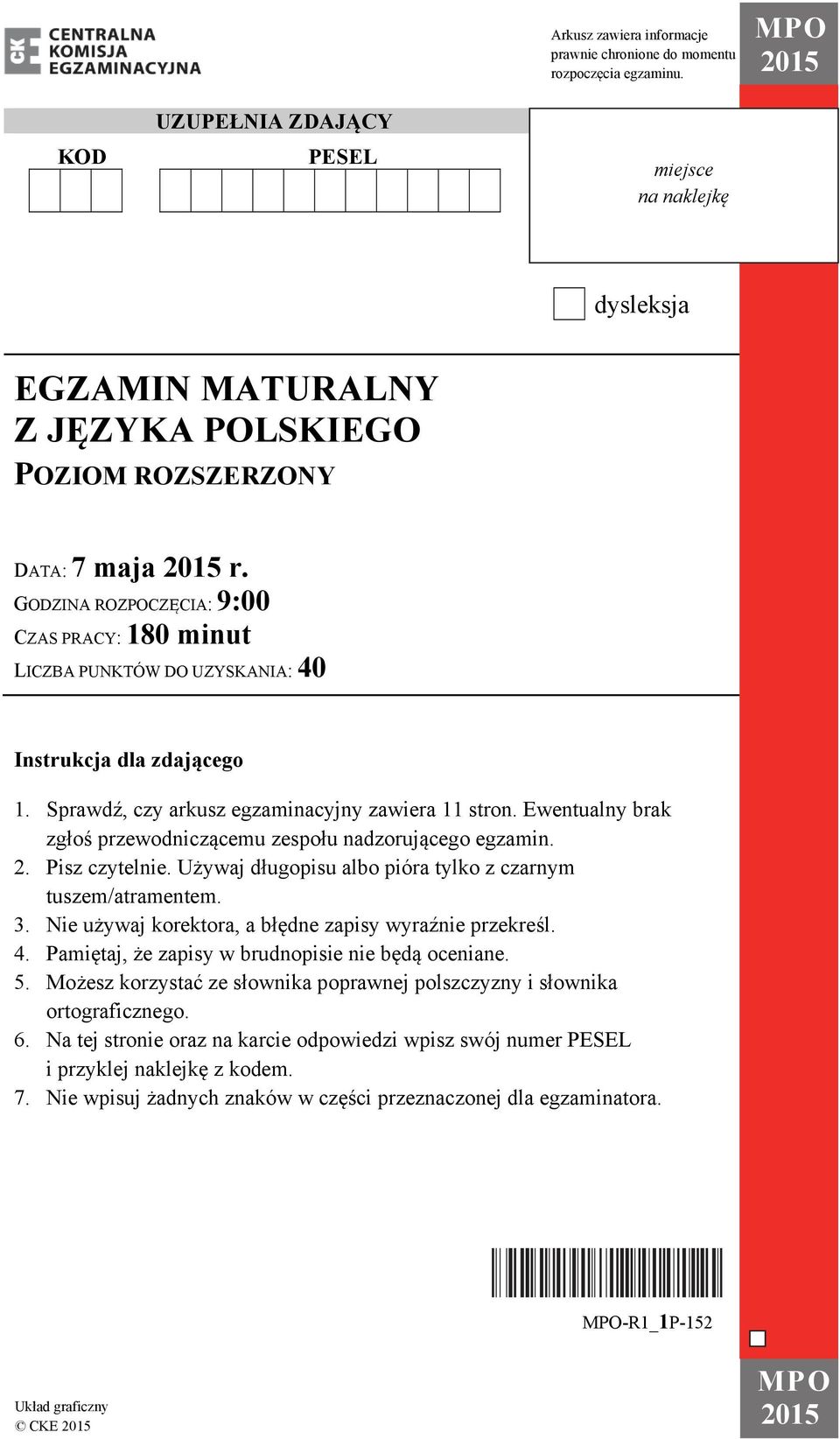 GODZINA ROZPOCZĘCIA: 9: CZAS PRACY: 18 minut LICZBA PUNKTÓW DO UZYSKANIA: 4 Instrukcja dla zdającego 1. Sprawdź, czy arkusz egzaminacyjny zawiera 11 stron.