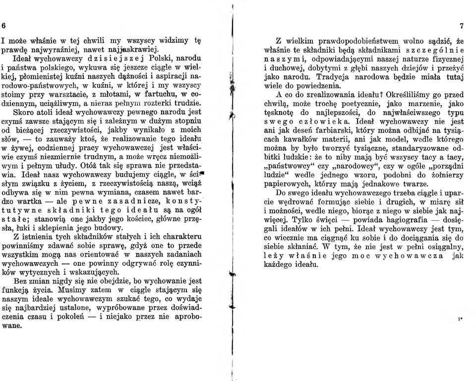 ych, w kuźni, w k tó re j i m y w szyscy sto im y p rz y w a rszta c ie, z m łotam i, w fa rtu c h u, w codziennym, uciążliw ym, a n iera z pełnym ro z te rk i tru d z ie.