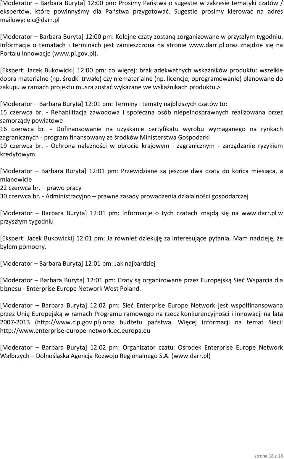 pl oraz znajdzie się na Portalu Innowacje (www.pi.gov.pl). [Ekspert: Jacek Bukowicki] 12:00 pm: co więcej: brak adekwatnych wskaźników produktu: wszelkie dobra materialne (np.