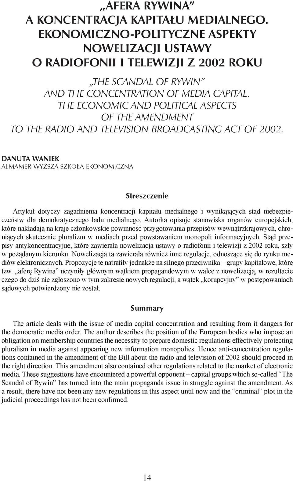 The economic and political aspects of the amendment to the Radio and Television Broadcasting Act of 2002.