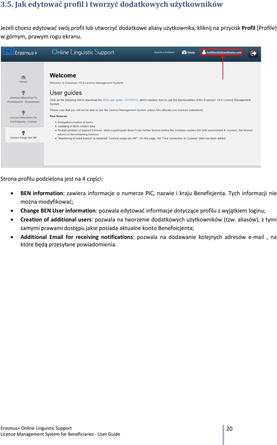 Tych informacji nie można modyfikować; Change BEN User information: pozwala edytować informacje dotyczące profilu z wyjątkiem loginu; Creation of additional users: pozwala na tworzenie