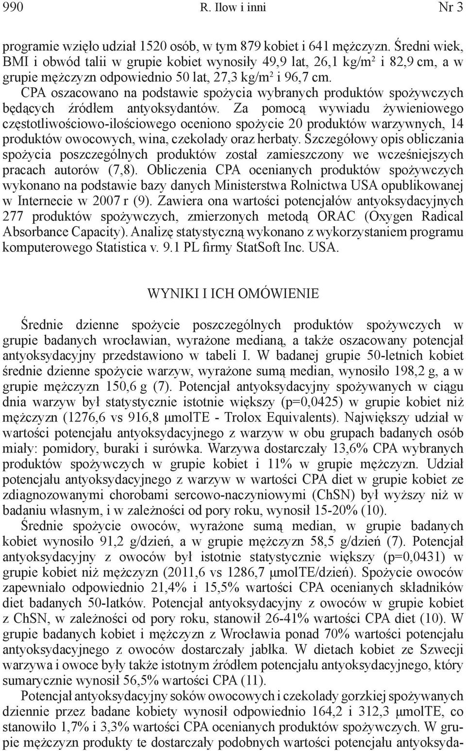 CPA oszacowano na podstawie spożycia wybranych produktów spożywczych będących źródłem antyoksydantów.