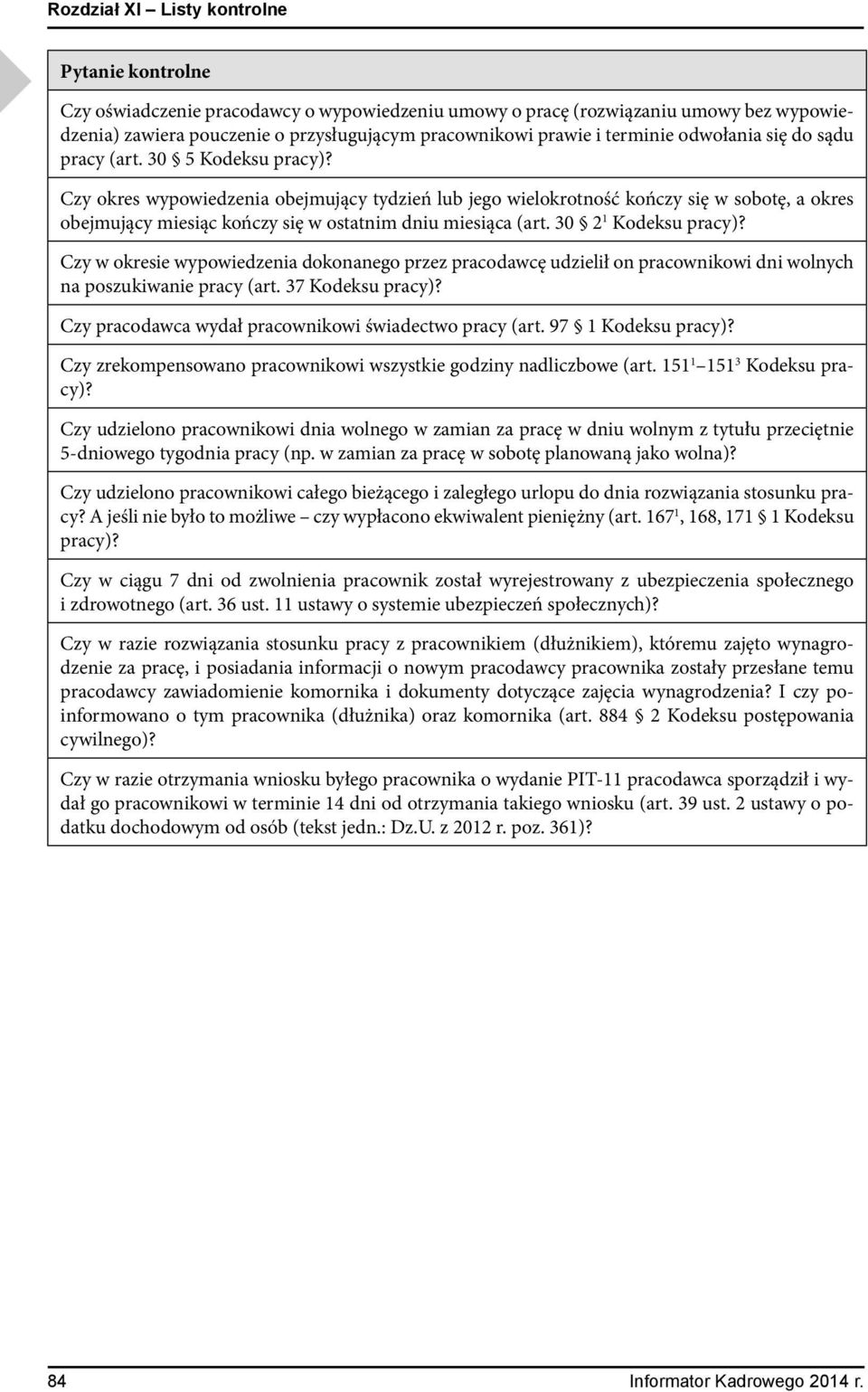 Czy okres wypowiedzenia obejmujący tydzień lub jego wielokrotność kończy się w sobotę, a okres obejmujący miesiąc kończy się w ostatnim dniu miesiąca (art. 30 2 1 Kodeksu pracy)?