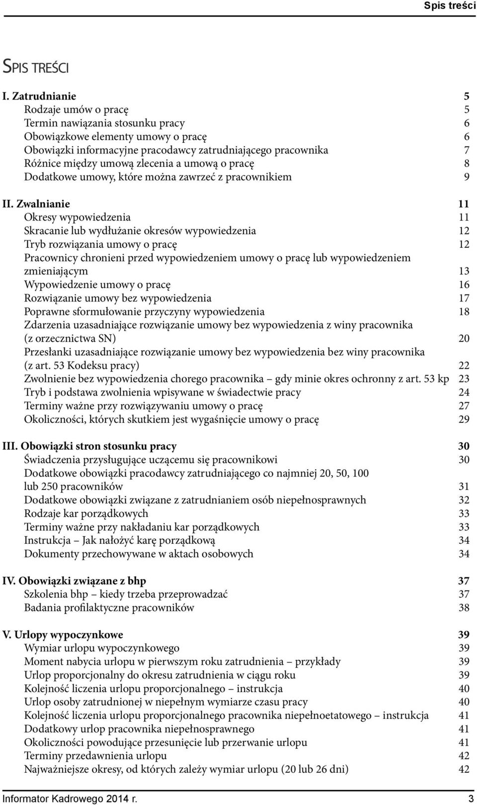 zlecenia a umową o pracę 8 Dodatkowe umowy, które można zawrzeć z pracownikiem 9 II.