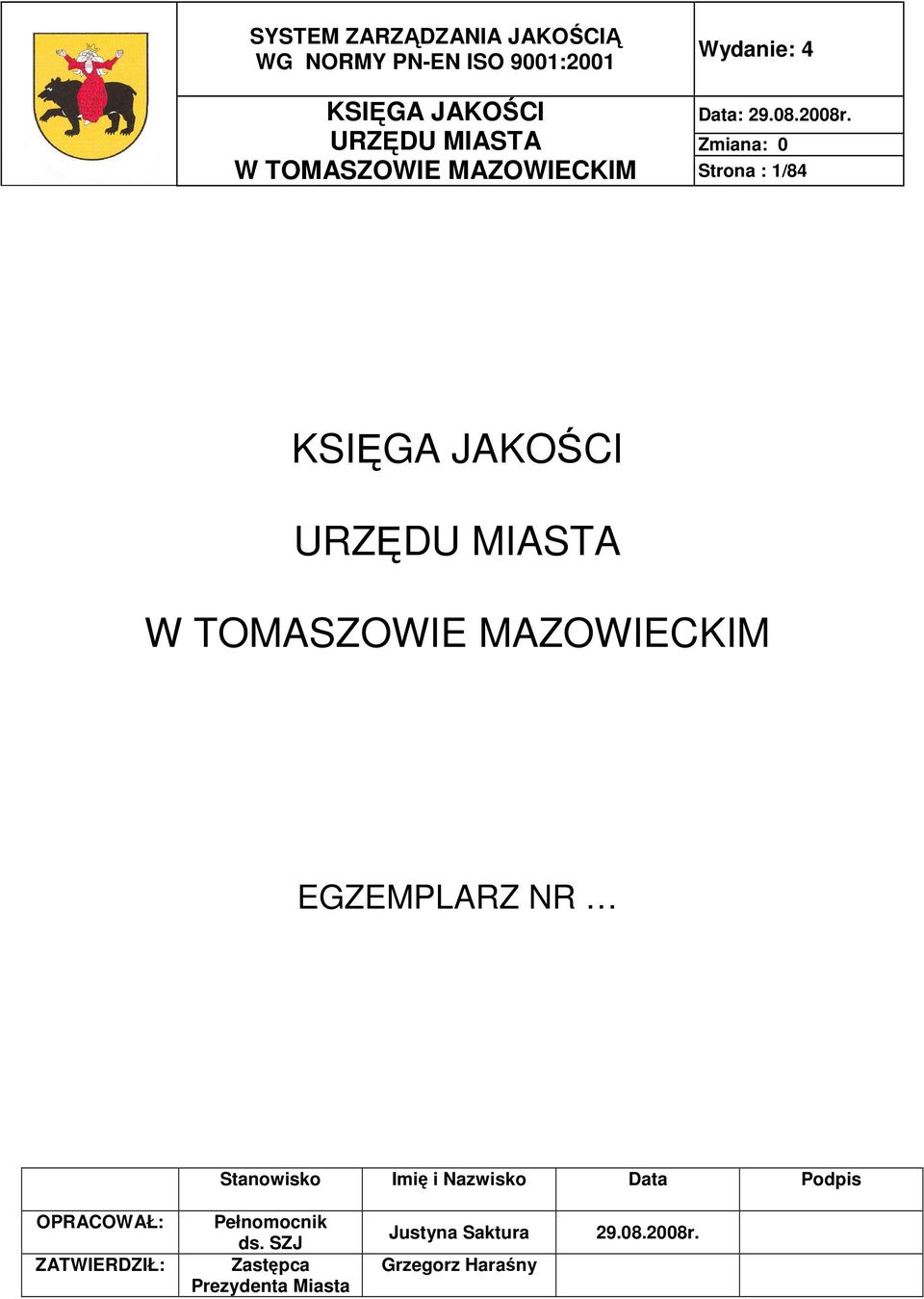 Podpis OPRACOWAŁ: ZATWIERDZIŁ: Pełnomocnik ds.