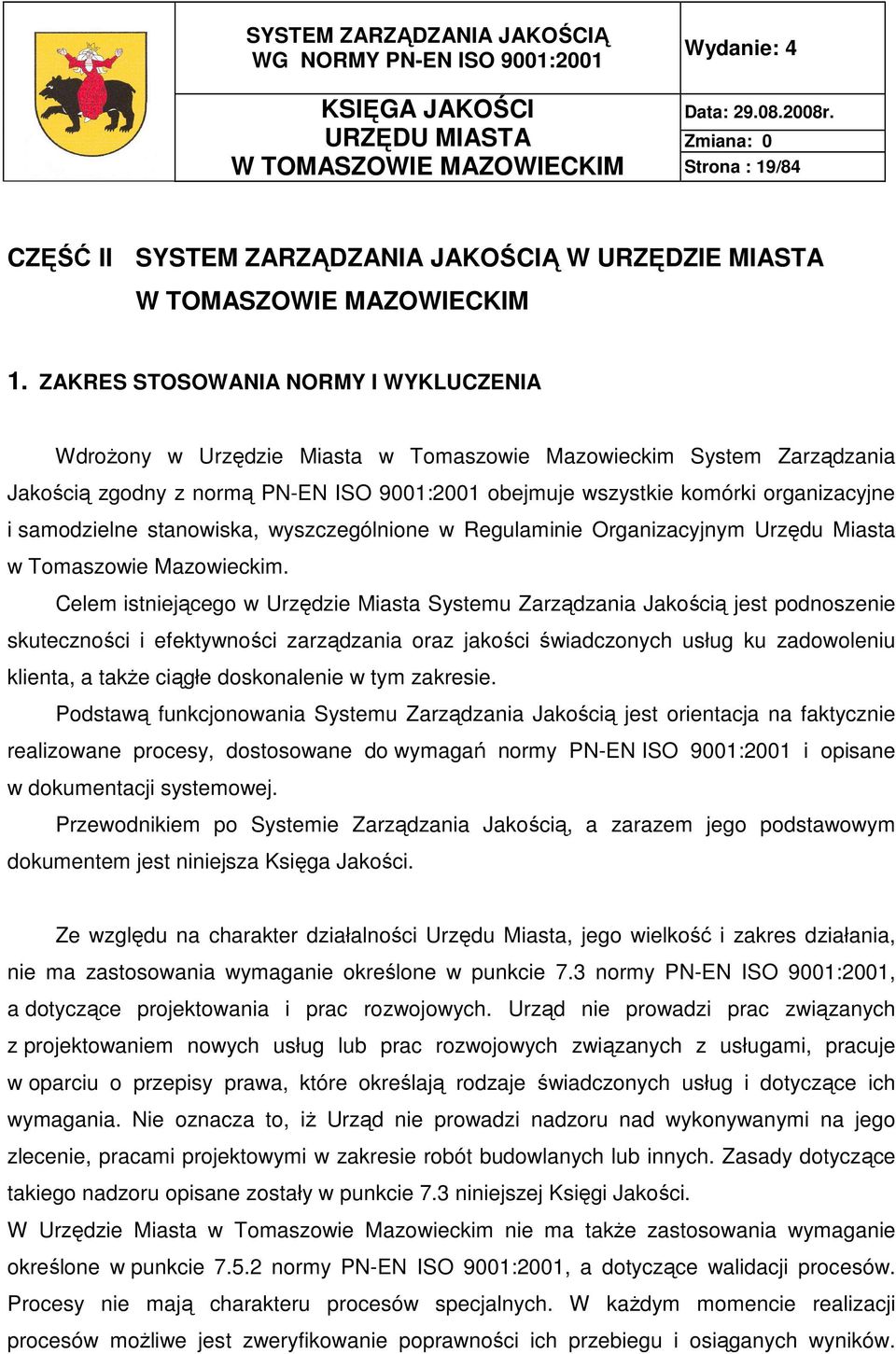 samodzielne stanowiska, wyszczególnione w Regulaminie Organizacyjnym Urzędu Miasta w Tomaszowie Mazowieckim.