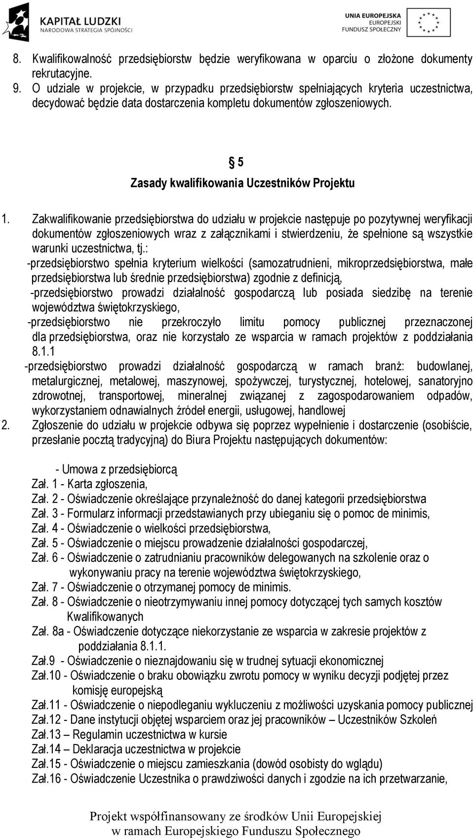 5 Zasady kwalifikowania Uczestników Projektu 1.