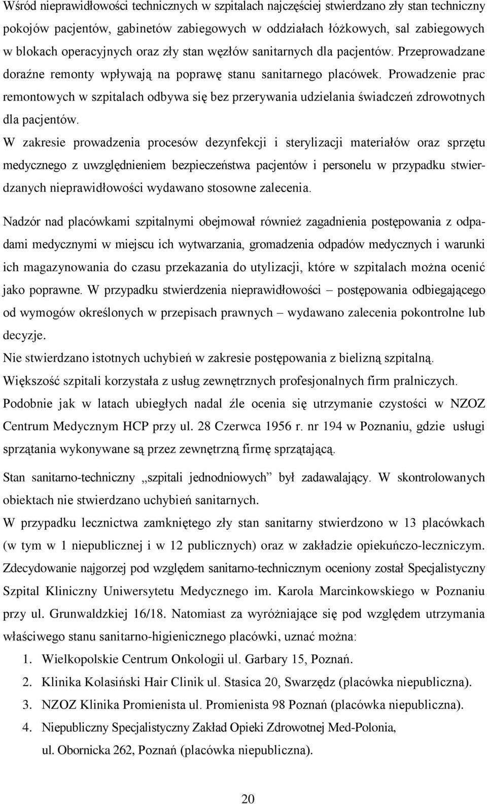 Prowadzenie prac remontowych w szpitalach odbywa się bez przerywania udzielania świadczeń zdrowotnych dla pacjentów.