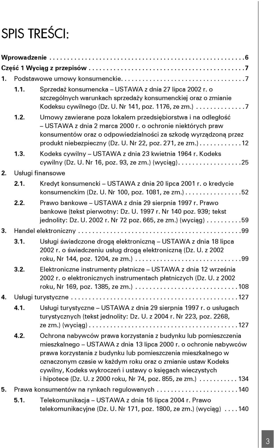 Umowy zawierane poza lokalem przedsiębiorstwa i na odległość USTAWA z dnia 2 marca 2000 r.