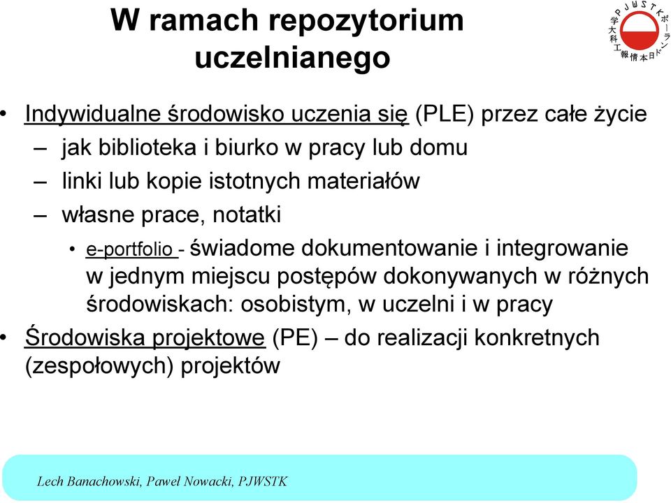 e-portfolio - świadome dokumentowanie i integrowanie w jednym miejscu postępów dokonywanych w różnych