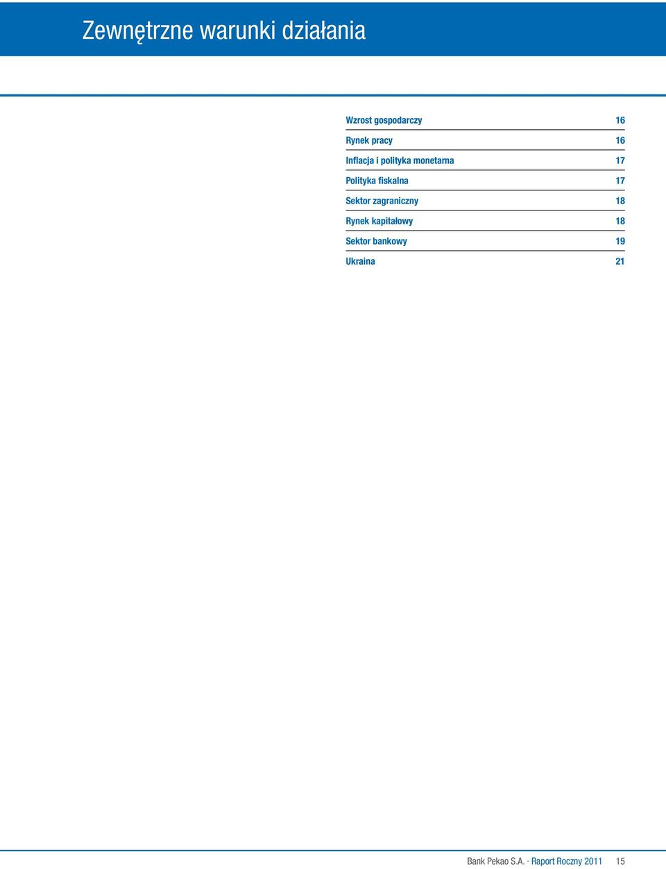 fiskalna 17 Sektor zagraniczny 18 Rynek kapitałowy 18