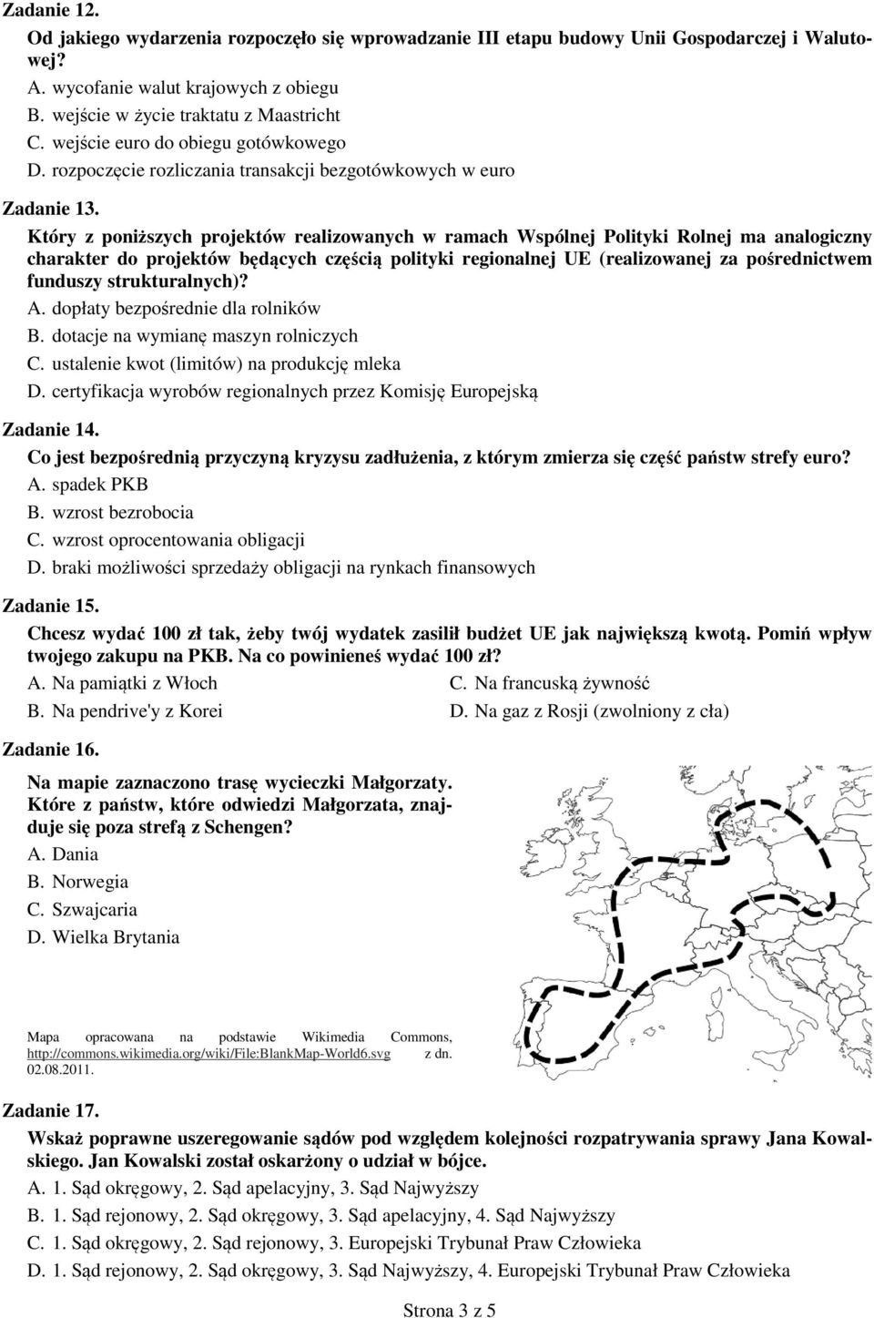 Który z poniższych projektów realizowanych w ramach Wspólnej Polityki Rolnej ma analogiczny charakter do projektów będących częścią polityki regionalnej UE (realizowanej za pośrednictwem funduszy