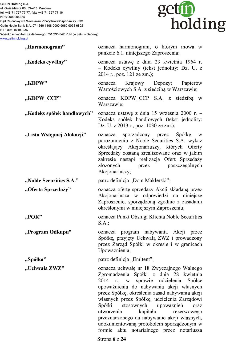 Kodeks spółek handlowych (tekst jednolity: Dz. U. z 2013 r., poz. 1030 ze zm.); Lista Wstępnej Al