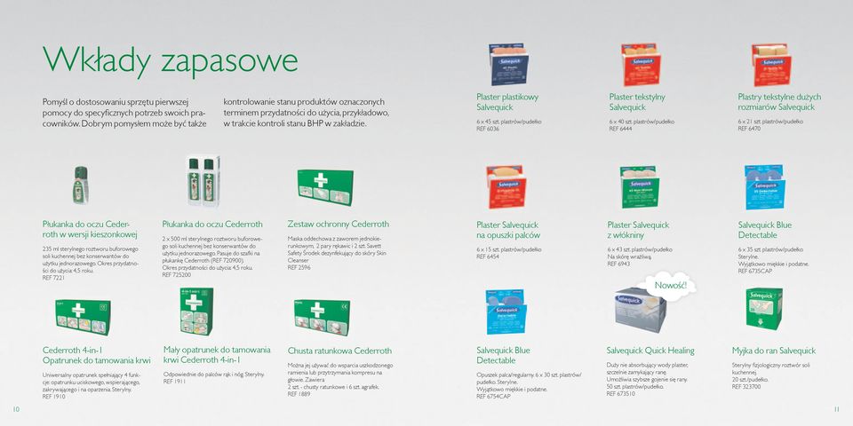 Plaster plastikowy Salvequick 6 x 45 szt. plastrów/pudełko REF 6036 Plaster tekstylny Salvequick 6 x 40 szt. plastrów/pudełko REF 6444 Plastry tekstylne dużych rozmiarów Salvequick 6 x 21 szt.