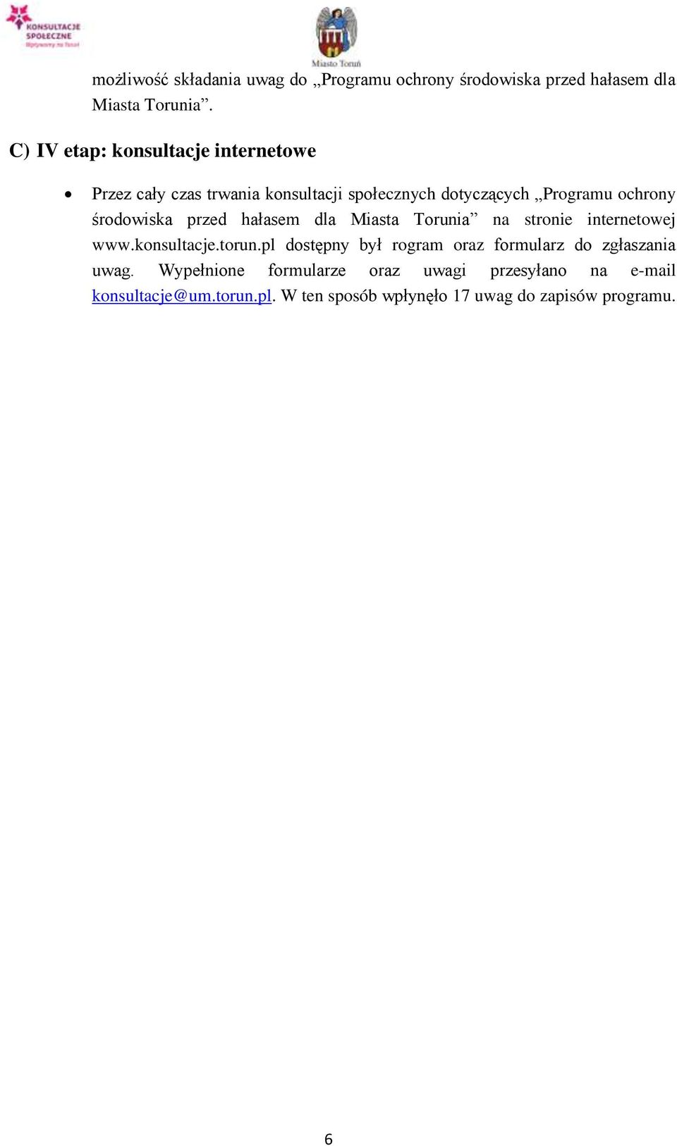 środowiska przed hałasem dla Miasta Torunia na stronie internetowej www.konsultacje.torun.