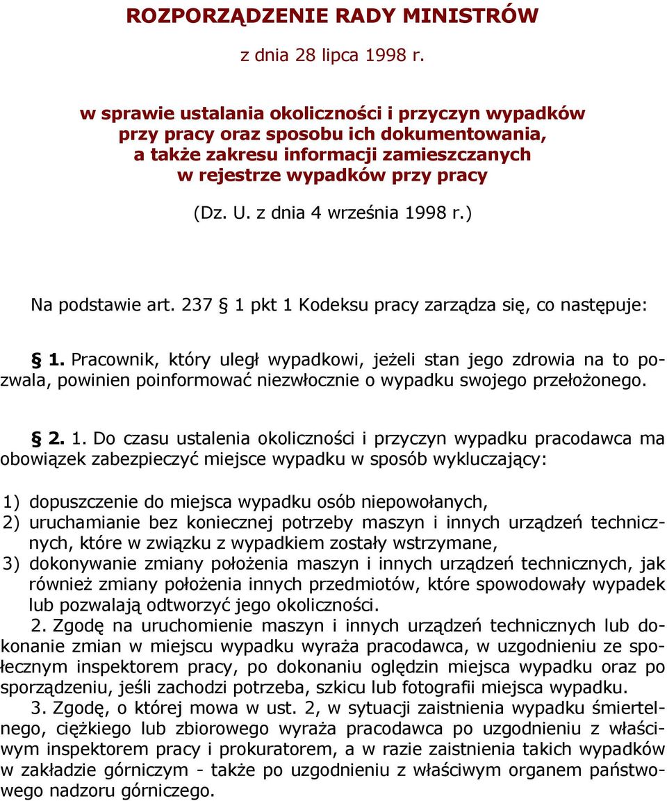 z dnia 4 września 1998 r.) Na podstawie art. 237 1 pkt 1 Kodeksu pracy zarządza się, co następuje: 1.