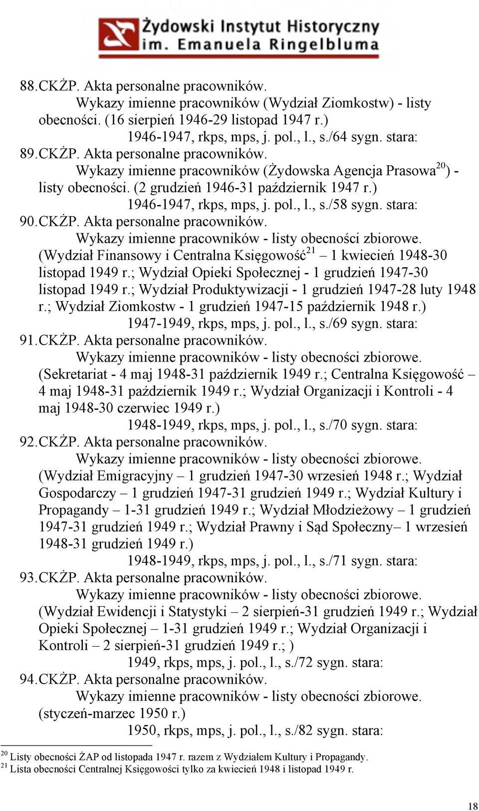 , s./58 sygn. stara: 90. CKŻP. Akta personalne pracowników. Wykazy imienne pracowników - listy obecności zbiorowe. (Wydział Finansowy i Centralna Księgowość 21 1 kwiecień 1948-30 listopad 1949 r.