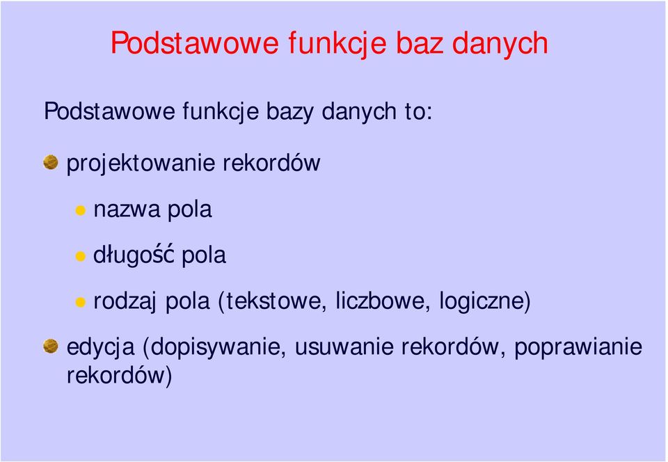 pola rodzaj pola (tekstowe, liczbowe, logiczne)