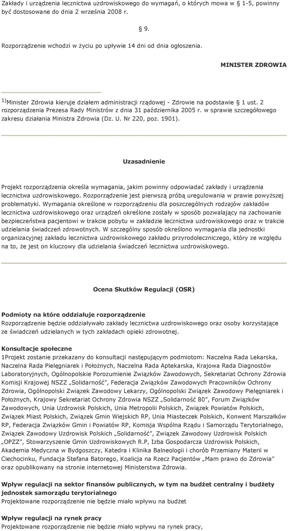 2 rozporządzenia Prezesa Rady Ministrów z dnia 31 października 2005 r. w sprawie szczegółowego zakresu działania Ministra Zdrowia (Dz. U. Nr 220, poz. 1901).