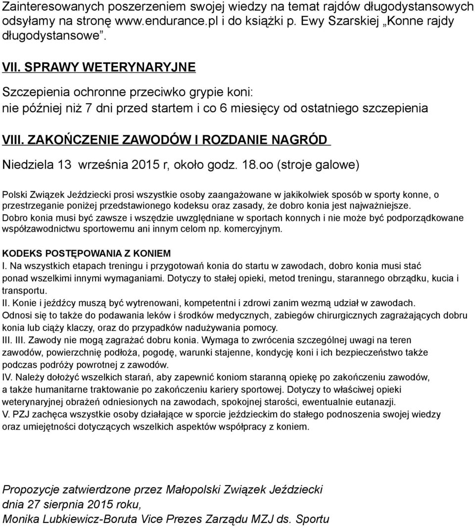 ZAKOŃCZENIE ZAWODÓW I ROZDANIE NAGRÓD Niedziela 13 września 2015 r, około godz. 18.