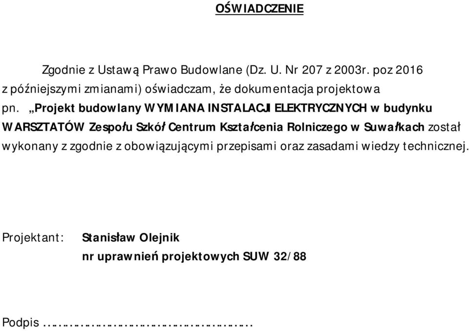 Projekt budowlany WYMIANA INSTALACJI ELEKTRYCZNYCH w budynku WARSZTATÓW Zespo u Szkó Centrum Kszta cenia