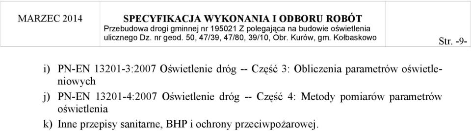 Oświetlenie dróg -- Część 4: Metody pomiarów parametrów