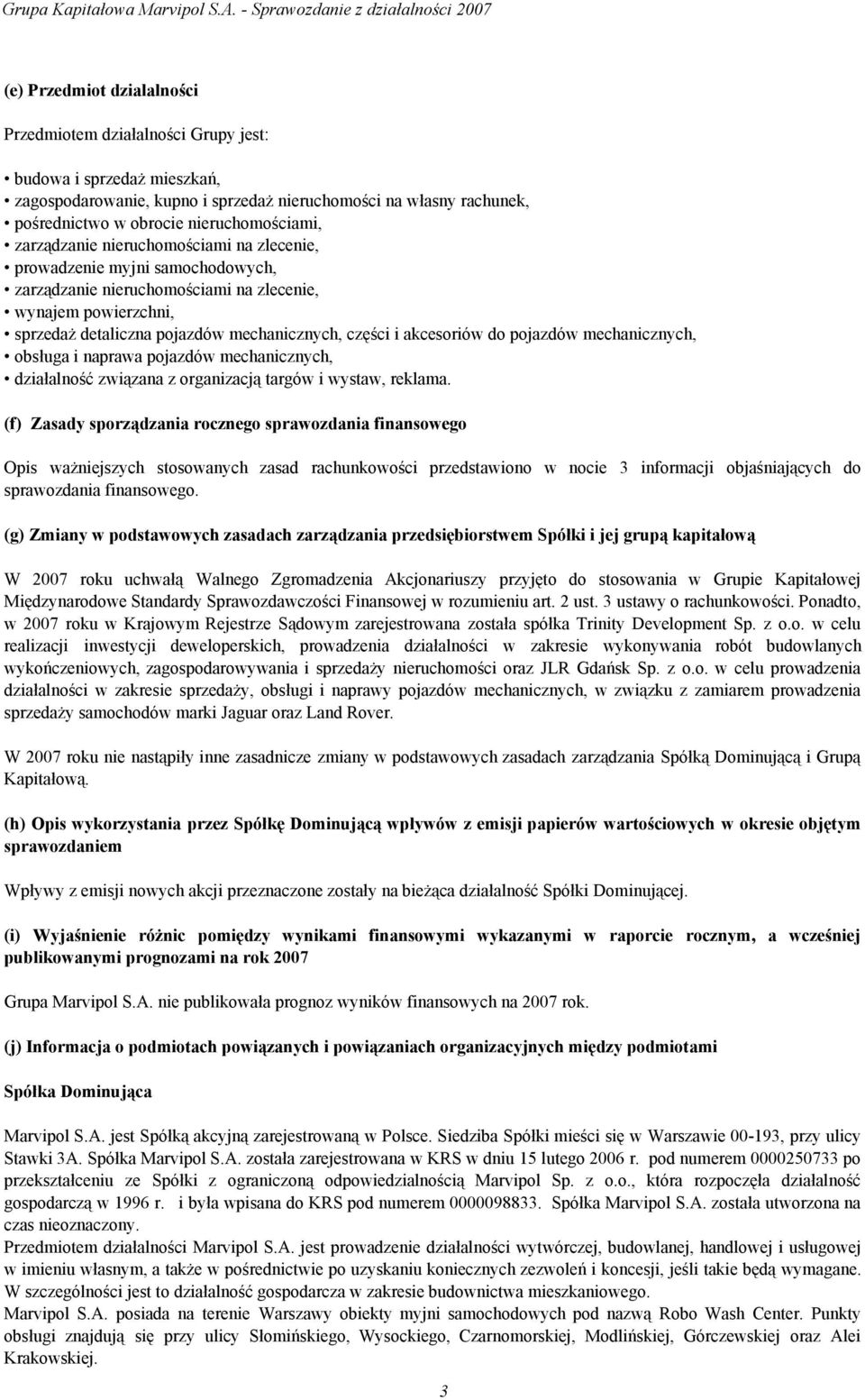 części i akcesoriów do pojazdów mechanicznych, obsługa i naprawa pojazdów mechanicznych, działalność związana z organizacją targów i wystaw, reklama.