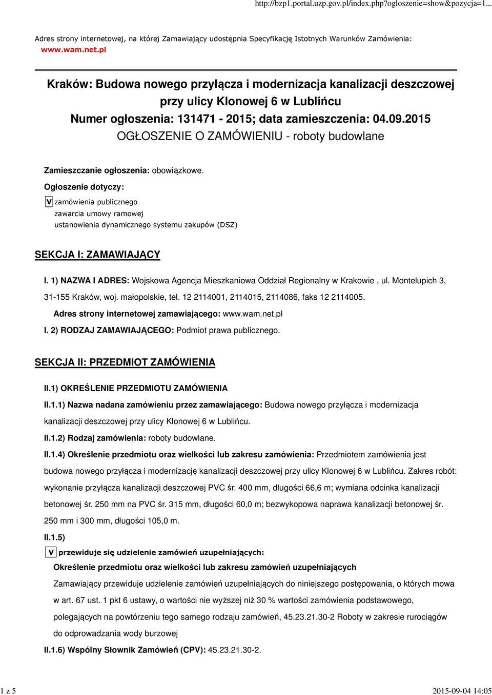 pl Kraków: Budowa nowego przyłącza i modernizacja kanalizacji deszczowej przy ulicy Klonowej 6 w Lublińcu Numer ogłoszenia: 131471-2015; data zamieszczenia: 04.09.