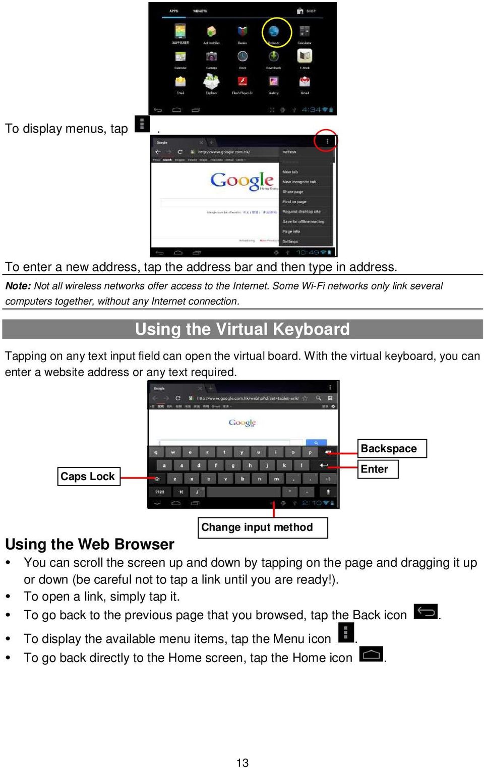 With the virtual keyboard, you can enter a website address or any text required.