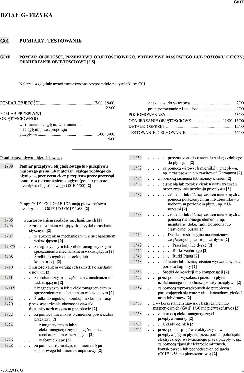 .. 17/00, 19/00, 22/00 POMIAR PRZEPŁYWU OBJĘTOŚCIOWEGO w strumieniu ciągłym; w strumieniu nieciągłym; przez proporcję przepływu... 1/00; 3/00; 5/00 ze skalą wielozakresową.